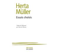 Essais choisis Herta Müller (Auteur), Claire Oliveira (Traduction)