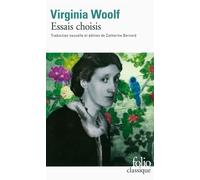 Virginia Woolf – Essais choisis – Édité par Catherine Bernard – Gallimard Poche