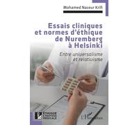 Essais cliniques et normes d'éthique de Nuremberg à Helsinki: Entre universalisme et relativisme