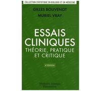 Essais Cliniques : Théorie, Pratique Et Critique
