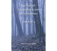 Essais, Conférences & Entretiens: La Raison arraisonnée par ses machines