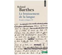 Essais Critiques - Tome Iv, Le Bruissement De La Langue