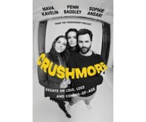 Essais CRUSHMORE sur l'amour, la perte et le passage à l'âge adulte - NOUVEAU...