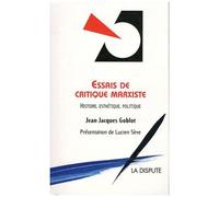 Essais De Critique Marxiste - Histoire, Esthétique, Politique