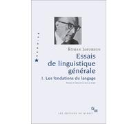 Essais De Linguistique Générale - Tome 1 Les Fondations Du Langage
