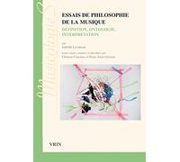 Essais De Philosophie De La Musique - Définition, Ontologie, Interprétation