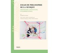 Essais De Philosophie De La Musique - Définition, Ontologie, Interprétation