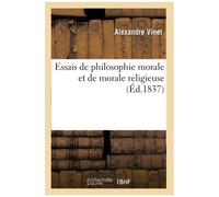 Essais De Philosophie Morale Et De Morale Religieuse