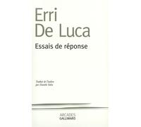 Essais de réponse - Erri De Luca - Gallimard - broché - Essai