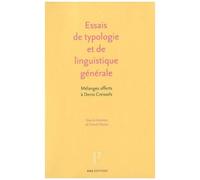 Essais De Typologie Et De Linguistique Générale - Mélanges Offerts À Denis Creissels