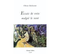 Essais de voix malgre le vent - Olivier Barbarant - Champ Vallon - broché - Poésie