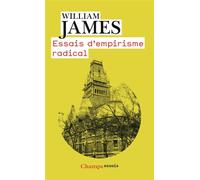 William James – Essais d'empirisme radical – Traduction : Mathias Girel & Robert Garrett