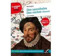 Essais (Des cannibales, Des coches) – suivi du parcours «Notre monde vient d'en découvrir un autre»