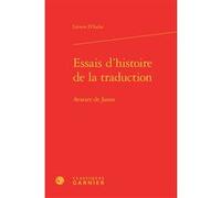 Essais d'histoire de la traduction Lieven D'hulst (Auteur), Véronique Gely (Collection dirigée par), Bernard Franco (Collection dirigée par), Jean-Marc Moura (Collection dirigée par)