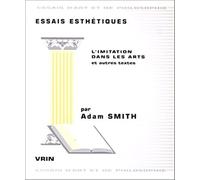 Essais esthetiques : l'imitation dans les arts et autres textes