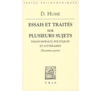 Essais Et Traités Sur Plusieurs Sujets - Essais Moraux, Politiques Et Littéraires (Deuxième Partie)