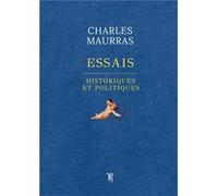 Essais historiques et politiques Charles Maurras (Auteur)