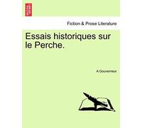Essais Historiques Sur Le Perche.