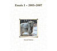 Essais I - 2005-2007