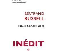 Essais impopulaires Bertrand Russell (Auteur), Bernard Kreise (Traduction)