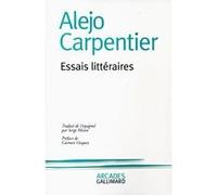 Essais littéraires Alejo Carpentier (Auteur), Carmen Vasquez (Préface), Serge Mestre (Traduction)