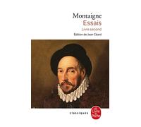 Essais - Livre second Tome 2 - Michel de Montaigne - Lgf - Poche - Essai