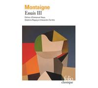 Michel de Montaigne – Essais – Tome 3 (Livre troisième) – Gallimard Poche