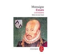Essais - Livre troisième - Michel de Montaigne - Lgf - Poche - Essai