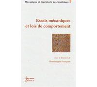 Essais mécaniques et lois de comportement - Anne Laure FRANÇOIS - Hermes Science Publications - broché - Etude