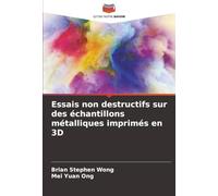Essais non destructifs sur des échantillons métalliques imprimés en 3D