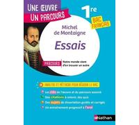 Analyse et étude de l'oeuvre - Essais de Montaigne - Réussir son BAC Français 1re 2022 - Parcours associé Notre monde vient d'en trouver un autre - Une oeuvre, un parcours