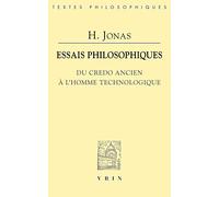 Essais philosophiques: Du credo ancien à l'homme technologique
