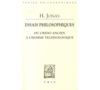 Essais Philosophiques - Du Credo Ancien À L'homme Technologique