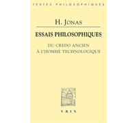 Essais Philosophiques - Du Credo Ancien À L'homme Technologique