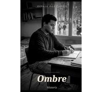 Essais Poétiques - Ombre: Le classeur à remonter le temps