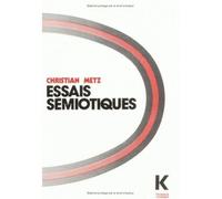 Essais sémiotiques - Christian Metz - Klincksieck - Livre