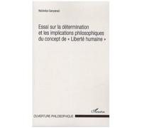 Essai sur la détermination et les implications philosophiques du concept de "Liberté humaine" - Ndzimba Ganyanad - L'harmattan - broché - Essai