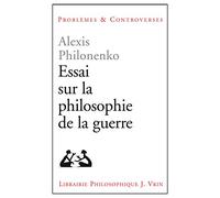 Essais sur la philosophie de la guerre