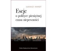 Essais sur la politique monétaire en période d'incertitude £ukasz Hardt (Buch auf Polnisch)
