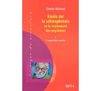 Essais sur la schizophrénie et le traitement des psychoses
