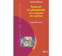 Essais sur la schizophrénie et le traitement des psychoses Ginette Michaud (Auteur)