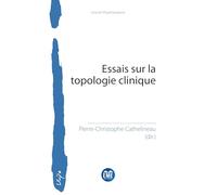 Essais sur la topologie clinique