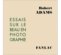 Essais sur le beau en photographie : Défense des valeurs traditionnelles