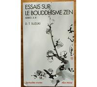 Essais sur le bouddhisme zen, séries I, II, III