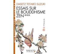 Essais sur le bouddhisme Zen T3 (Espaces Libres - Spiritualités Vivantes)