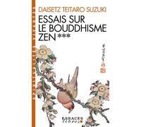 Essais sur le bouddhisme Zen T3 – Espaces Libres: Spiritualités Vivantes – Les Éditions Albin Michel