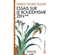 Essais sur le bouddhisme Zen - tome 2 (Espaces Libres - Spiritualités Vivantes) - Daisetz Teitaro Suzuki - Albin Michel - Poche - Essai