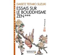 Essais Sur Le Bouddhisme Zen - Tome 3