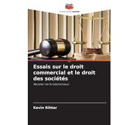 Essais sur le droit commercial et le droit des sociétés