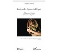 Louis-José Lestocart–Essai sur les Figures de l'Esprit–Culture non linéaire et naissance des formes